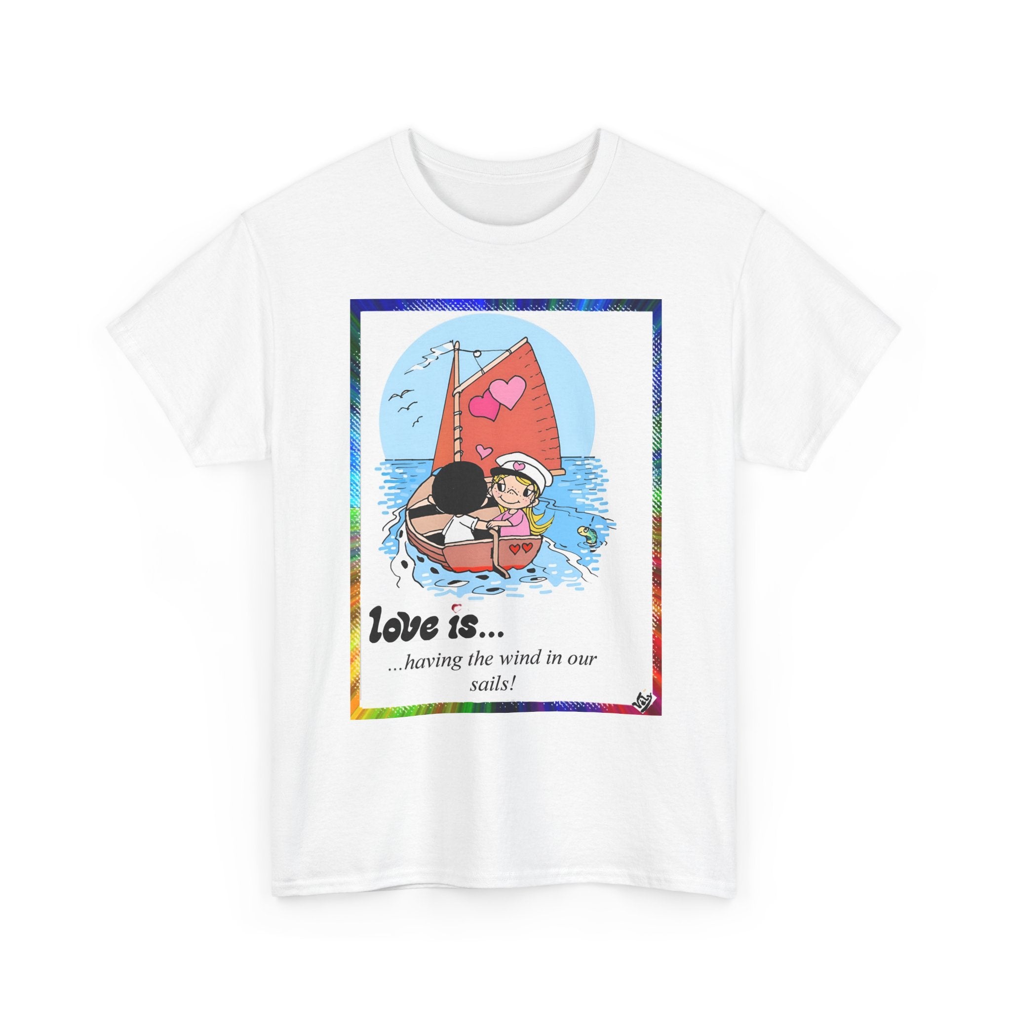 T‑Shirt — "Love Is... having the wind in our sails" Cute Sailing Couple Graphic Tee