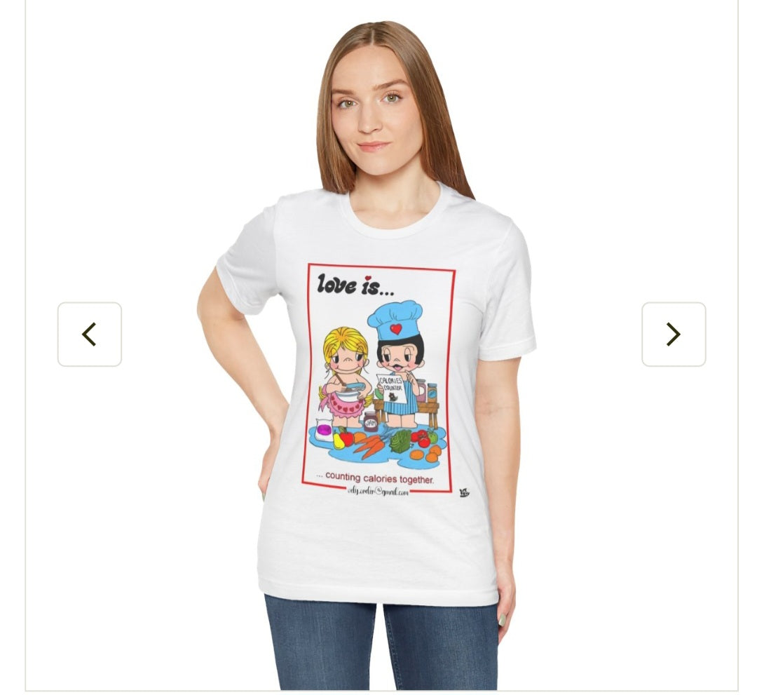 Funny t shirt Love Is... Counting Calories Together T‑Shirt